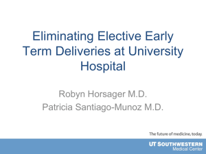 Eliminating Elective Early Term Deliveries at University Hospital