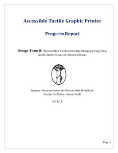 Accessible Tactile Graphic Printer  Progress Report Design Team 8: