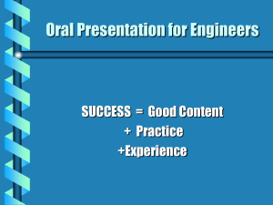Oral Presentation for Engineers SUCCESS  =  Good Content +Experience