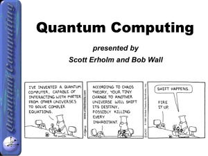 Quantum Computing presented by Scott Erholm and Bob Wall z