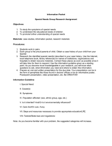 Information Packet Special Needs Group Research Assignment Objectives: