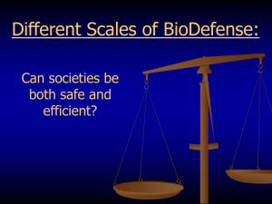 Different Scales of BioDefense - Can societies be both safe and efficient?