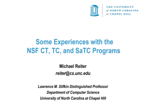 Some Experiences with the NSF CT, TC, and SaTC Programs Michael Reiter