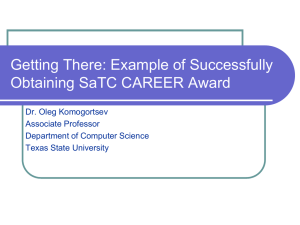 Getting There: Example of Successfully Obtaining SaTC CAREER Award Dr. Oleg Komogortsev
