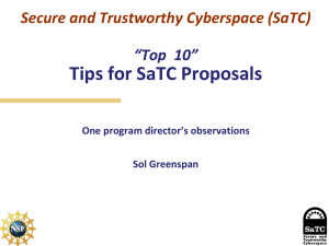 Tips for SaTC Proposals Secure and Trustworthy Cyberspace (SaTC) “Top  10”