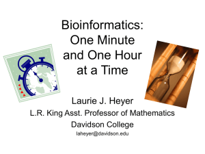 Bioinformatics? One Minute and One Hour at a Time