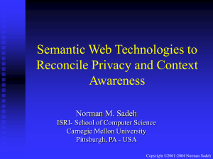 Semantic Web Technologies to Reconcile Privacy and Context Awareness