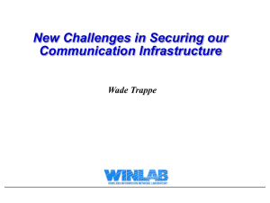 New Challenges in Securing our Communication Infrastructure