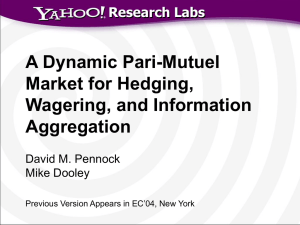 A Dynamic Pari-Mutuel Market for Hedging, Wagering, and Information Aggregation