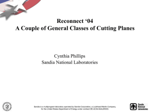 Reconnect ‘04 A Couple of General Classes of Cutting Planes Cynthia Phillips