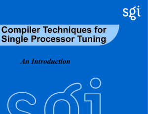 Compiler Techniques for Single Processor Tuning An Introduction TM