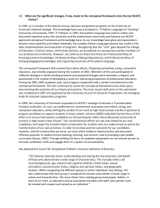 I.3 What are the significant changes, if any, made to the conceptual framework since the last NCATE review?