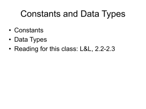 Constants and Data Types • Constants • Data Types