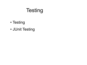 Testing • Testing • JUnit Testing