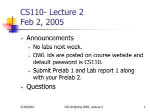CS110- Lecture 2 Feb 2, 2005 Announcements