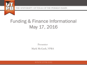 Funding &amp; Finance Informational May 17, 2016 Presenter Mark McGurk, VPBA