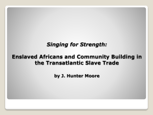 Singing for Strength: Enslaved Africans and Community Building in
