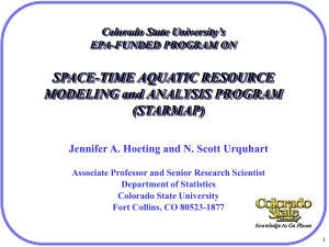 SPACE-TIME AQUATIC RESOURCE MODELING and ANALYSIS PROGRAM (STARMAP) Colorado State University’s