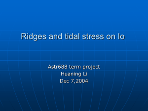 Ridges and tidal stress on Io Astr688 term project Huaning Li Dec 7,2004