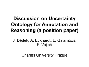 Discussion on Uncertainty Ontology for Annotation and Reasoning (a position paper)