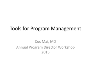 Tools for Program Management Cuc Mai, MD Annual Program Director Workshop 2015