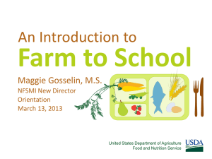 Farm to School An Introduction to Maggie Gosselin, M.S. NFSMI New Director