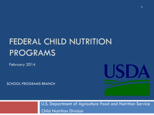 FEDERAL CHILD NUTRITION PROGRAMS U.S. Department of Agriculture Food and Nutrition Service