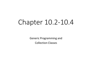 Chapter 10.2-10.4 Generic Programming and Collection Classes