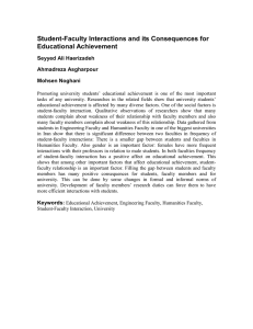Student-Faculty Interactions and its Consequences for Educational Achievement Seyyed Ali Haerizadeh Ahmadreza Asgharpour