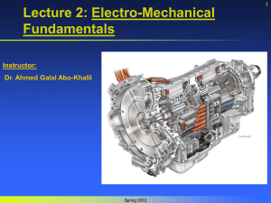 Lecture 2: Electro-Mechanical Fundamentals Instructor: Dr. Ahmed Galal Abo-Khalil