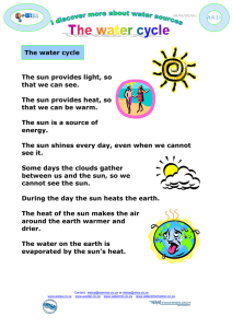 The water cycle The sun provides light, so that we can see.