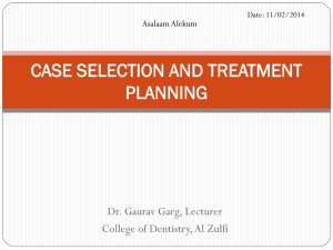 -11/2/14-Case selection & Treatment Planning- Lecture -1st part