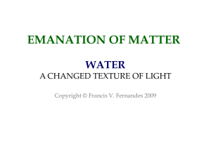 EMANATION OF MATTER WATER A CHANGED TEXTURE OF LIGHT