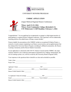 UNIVERSITY HONORS PROGRAM  UMRHC APPLICATION When: April 13-15, 2016