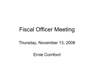 Fiscal Officer Meeting Thursday, November 13, 2008 Ernie Cornford