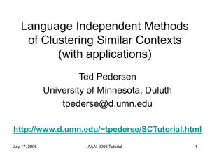 Language Independent Methods of Clustering Similar Contexts (with applications) Ted Pedersen