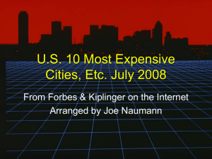 U.S. 10 Most Expensive Cities, Etc. July 2008 Arranged by Joe Naumann