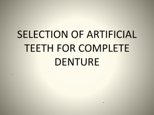 SELECTION OF ARTIFICIAL TEETH FOR COMPLETE DENTURE .