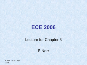 ECE 2006 Lecture for Chapter 3 S.Norr S.Norr - UMD - Fall,