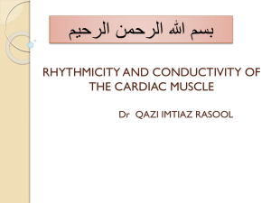 ميحرلا نمحرلا الله مسب RHYTHMICITY AND CONDUCTIVITY OF THE CARDIAC MUSCLE