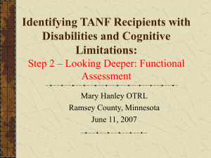 Identifying TANF Recipients with Disabilities and Cognitive Limitations: Step 2 Looking Deeper: Functional Assessment