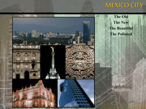 MEXICO CITY The Old The New The Beautiful