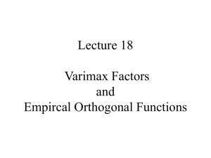 Lecture 18 Varimax Factors and Empircal Orthogonal Functions