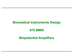 Biomedical Instruments Design 475 BMIS Biopotential Amplifiers 1