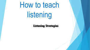 How to teach listening Listening Strategies
