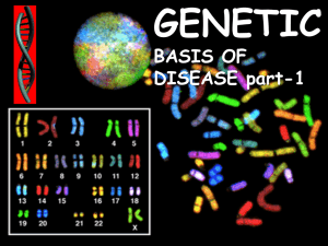 GENETIC BASIS OF DISEASE