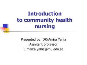Introduction to community health nursing Presented by: DR/Amira Yahia