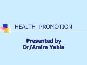 HEALTH  PROMOTION Presented by Dr/Amira Yahia