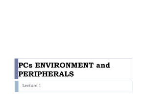 PCs ENVIRONMENT and PERIPHERALS Lecture 1
