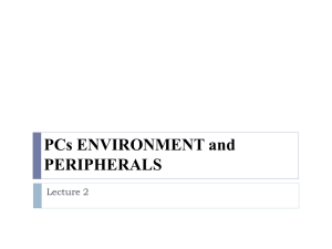 PCs ENVIRONMENT and PERIPHERALS Lecture 2
